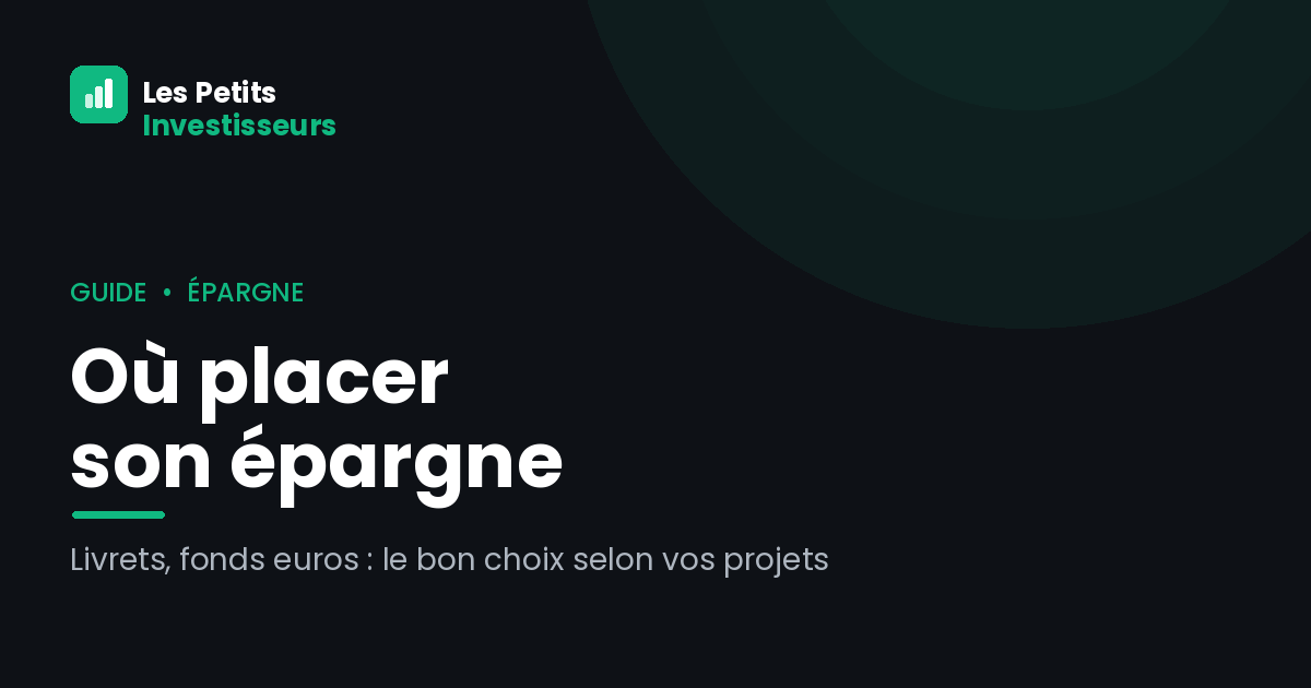 Accueil Couverture guide Où placer son épargne — Les Petits Investisseurs