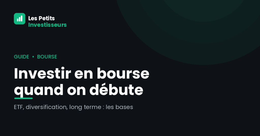 Investir en bourse quand on débute : le guide des ETF Couverture guide Investir en bourse quand on débute — Les Petits Investisseurs